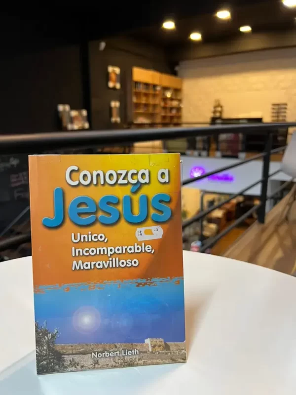 Conozca a Jesús, Único, Incomparable, Maravilloso